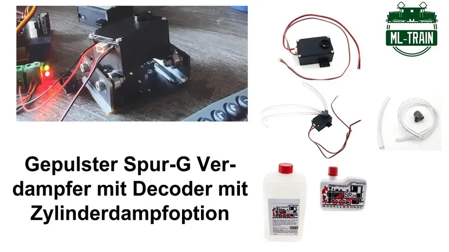 Gepulster Spur-G Verdampfer mit Decoder mit Zylinderdampfoption ML-Train (Produktvideo)